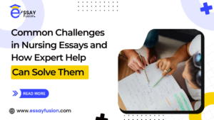 Common Challenges in Nursing Essays and How Expert Help Can Solve Them