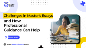 Challenges in Master’s Essays and How Professional Guidance Can Help